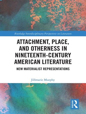 cover image of Attachment, Place, and Otherness in Nineteenth-Century American Literature